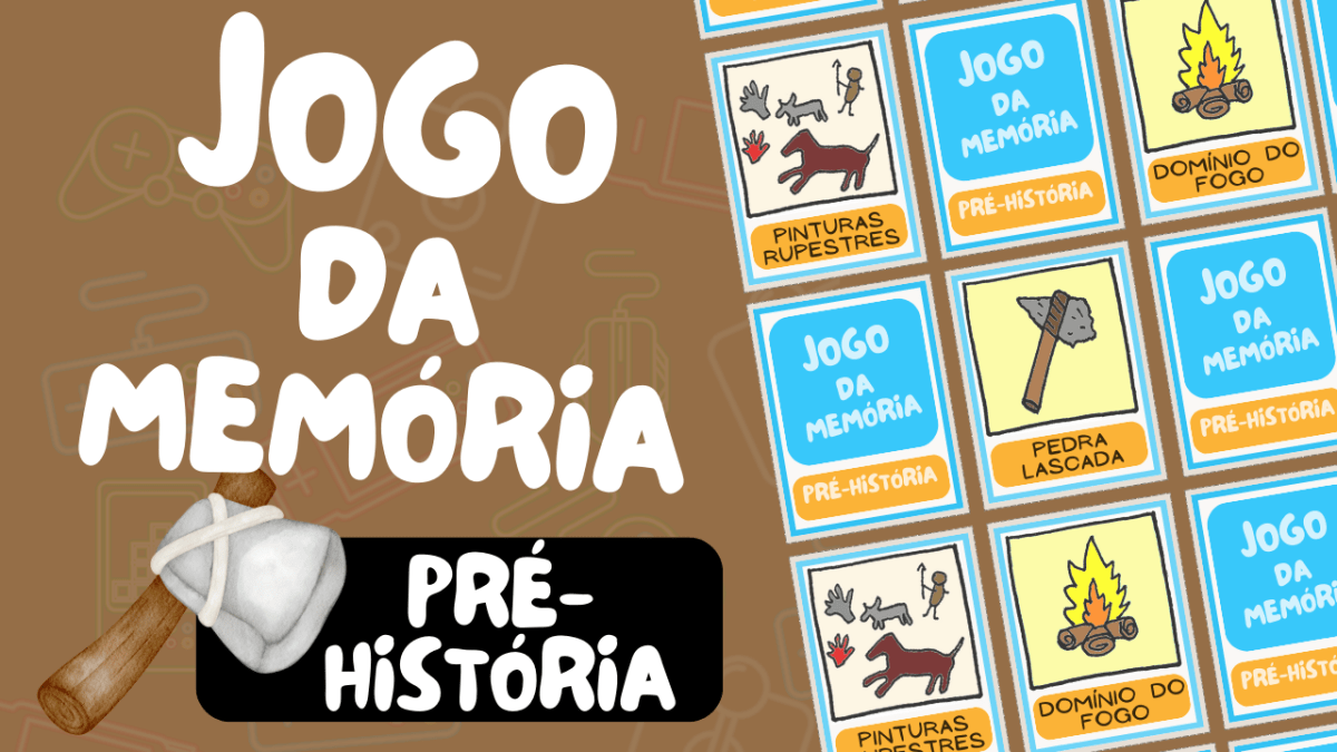 Jogo da Memória – PRÉ-HISTÓRIA – História ao Quadrado